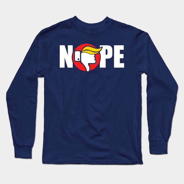 Nope to Trump Long Sleeve T-Shirt by wookiemike